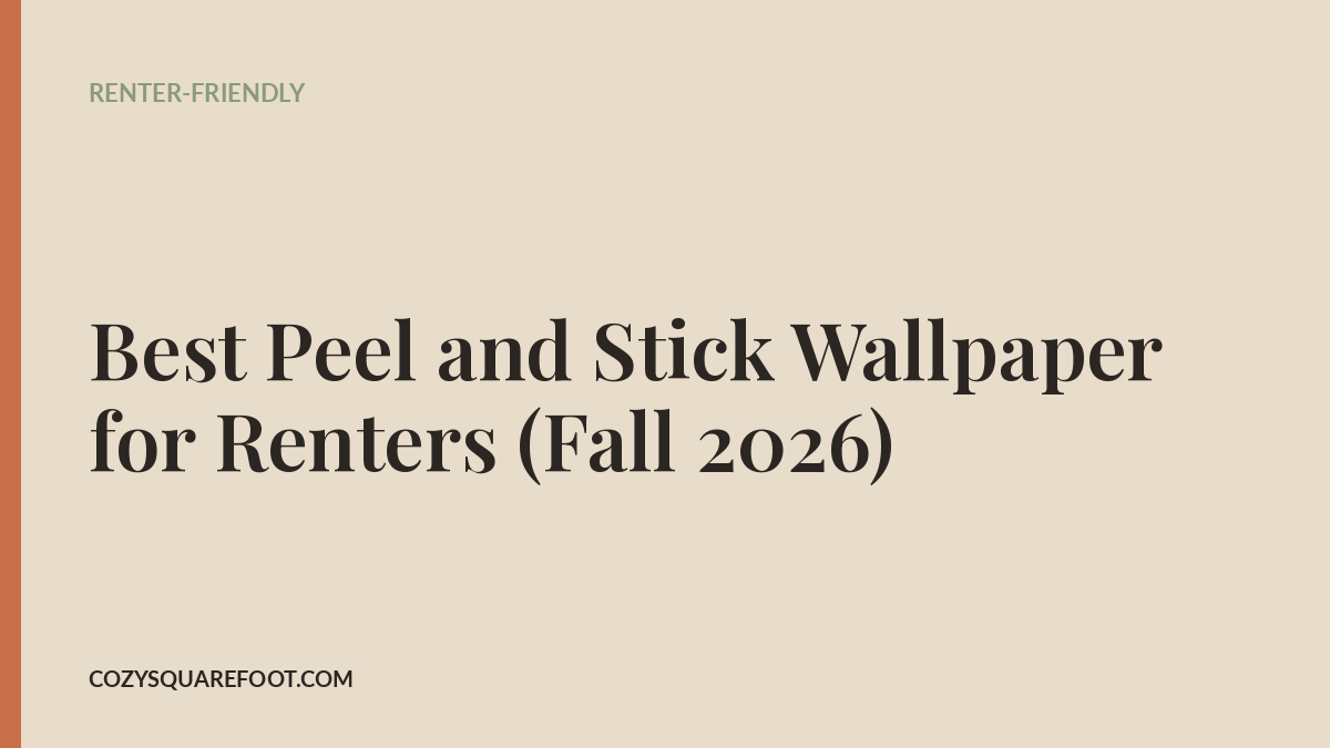 Best Peel and Stick Wallpaper for Renters (Fall 2026)