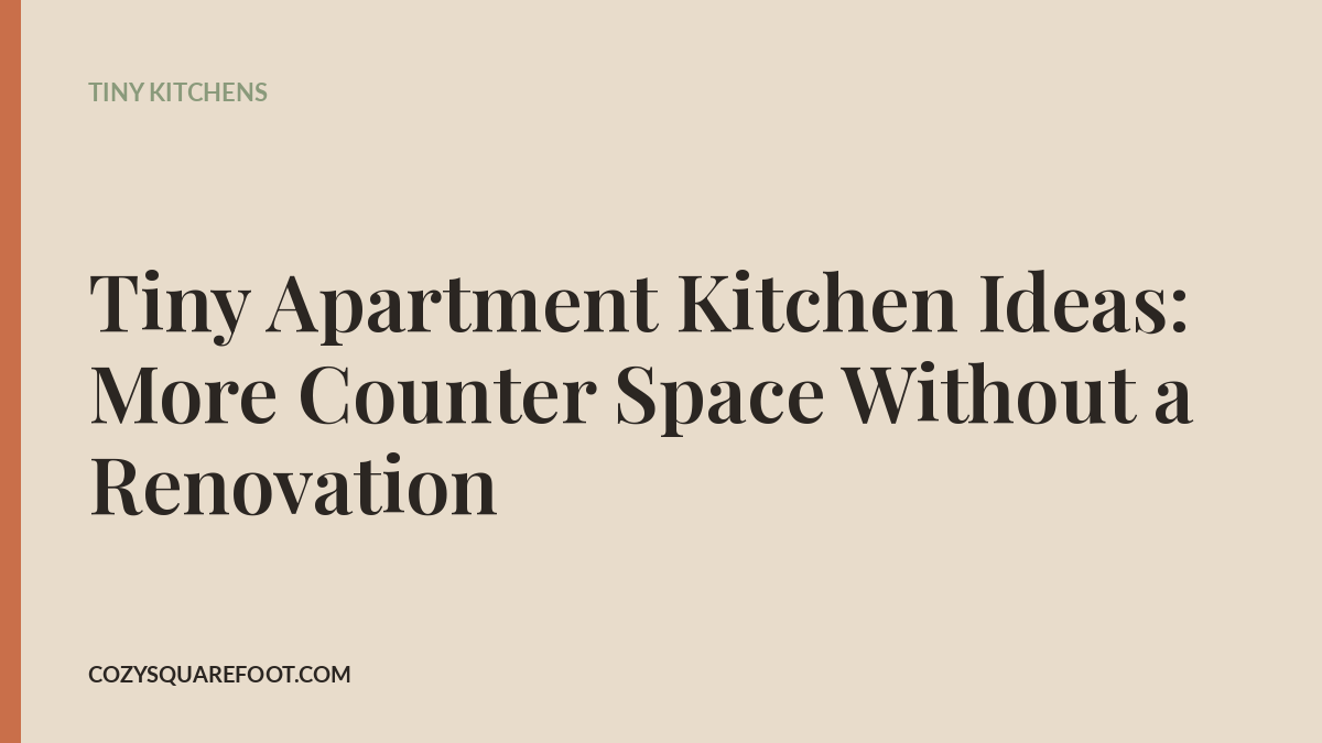 Tiny Apartment Kitchen Ideas: More Counter Space Without a Renovation